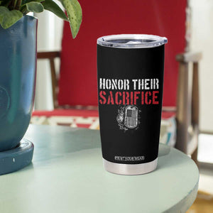 Honor Their Sacrifice Tumbler Cup Veteran Memorial Day Military Dog Tag TS11 Print Your Wear