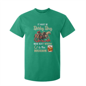 Horse Racing T Shirt For Kid It Must Be Derby Day Nice Hat Where Is The Bourbon TS09 Irish Green Print Your Wear