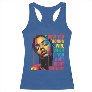 How You Gonna Win When You Aint Right Within Racerback Tank Top Black History TS11 Royal Blue Print Your Wear