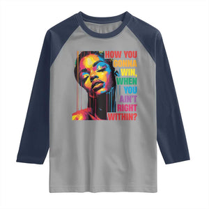 How You Gonna Win When You Aint Right Within Raglan Shirt Black History TS11 Sport Gray Navy Print Your Wear