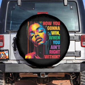 How You Gonna Win When You Aint Right Within Spare Tire Cover Black History TS11 No hole Black Print Your Wear