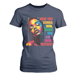 How You Gonna Win When You Aint Right Within T Shirt For Women Black History TS11 Navy Print Your Wear