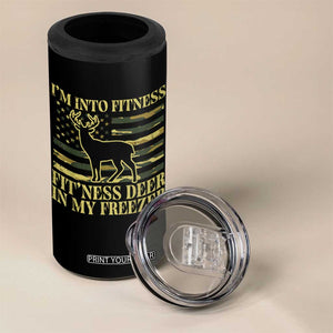 Hunting 4 in 1 Can Cooler Tumbler I'm Into Fitness Fit'ness Deer In My Freezer Camo Flag TS10 Print Your Wear