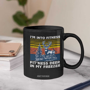 Hunting Coffee Mug I'm Into Fitness Fit'ness Deer In My Freezer Gift for Hunter TS10 Print Your Wear