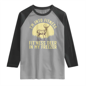Hunting Raglan Shirt I'm Into Fitness Fit'ness Deer In My Freezer Deer Hunter TS10 Sport Gray Black Print Your Wear