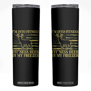 Hunting Skinny Tumbler I'm Into Fitness Fit'ness Deer In My Freezer Camo Flag TS10 Black Print Your Wear