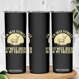 Hunting Skinny Tumbler I'm Into Fitness Fit'ness Deer In My Freezer Deer Hunter TS10 Print Your Wear