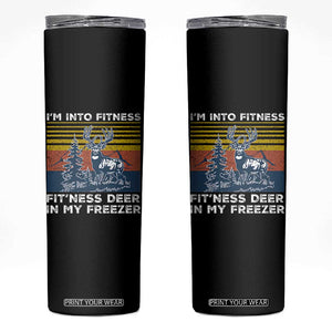 Hunting Skinny Tumbler I'm Into Fitness Fit'ness Deer In My Freezer Gift for Hunter TS10 Black Print Your Wear
