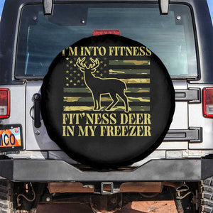 Hunting Spare Tire Cover I'm Into Fitness Fit'ness Deer In My Freezer Camo Flag TS10 No hole Black Print Your Wear
