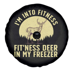 Hunting Spare Tire Cover I'm Into Fitness Fit'ness Deer In My Freezer Deer Hunter TS10 Print Your Wear