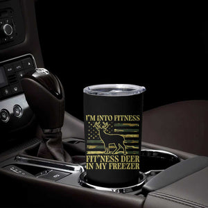 Hunting Tumbler Cup I'm Into Fitness Fit'ness Deer In My Freezer Camo Flag TS10 Print Your Wear