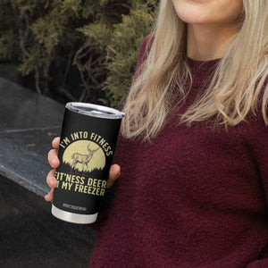 Hunting Tumbler Cup I'm Into Fitness Fit'ness Deer In My Freezer Deer Hunter TS10 Print Your Wear
