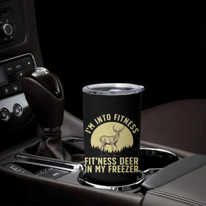 Hunting Tumbler Cup I'm Into Fitness Fit'ness Deer In My Freezer Deer Hunter TS10 Print Your Wear