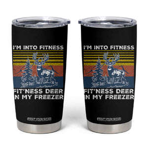 Hunting Tumbler Cup I'm Into Fitness Fit'ness Deer In My Freezer Gift for Hunter TS10 Black Print Your Wear