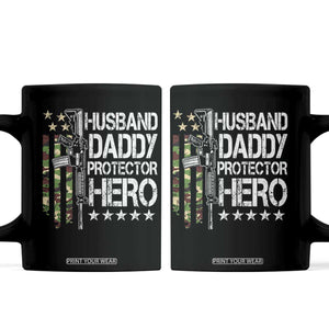 Husband Daddy Protector Hero Coffee Mug Dad Guns Fathers Day Camo American Flag TS10 Black Print Your Wear