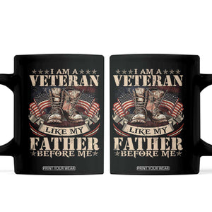 I Am A Veteran Like My Father Before Me Coffee Mug Vintage American Flag TS11 Black Print Your Wear