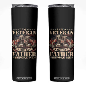 I Am A Veteran Like My Father Before Me Skinny Tumbler Vintage American Flag TS11 Black Print Your Wear