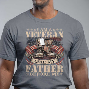 I Am A Veteran Like My Father Before Me T Shirt - Vintage American Flag Military Legacy Tee TS11 Charcoal Print Your Wear