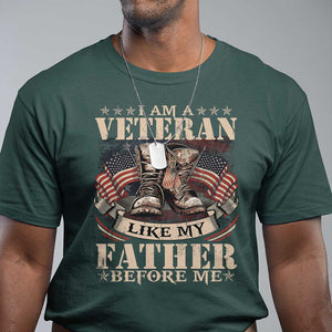I Am A Veteran Like My Father Before Me T Shirt - Vintage American Flag Military Legacy Tee TS11 Dark Forest Green Print Your Wear
