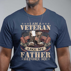 I Am A Veteran Like My Father Before Me T Shirt - Vintage American Flag Military Legacy Tee TS11 Navy Print Your Wear