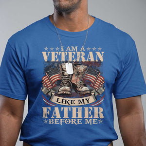 I Am A Veteran Like My Father Before Me T Shirt - Vintage American Flag Military Legacy Tee TS11 Royal Blue Print Your Wear