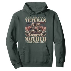 I Am A Veteran Like My Mother Before Me Hoodie Vintage American Flag TS11 Dark Forest Green Print Your Wear