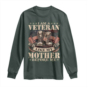I Am A Veteran Like My Mother Before Me Long Sleeve Shirt Vintage American Flag TS11 Dark Forest Green Print Your Wear