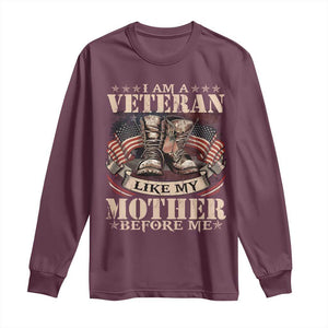 I Am A Veteran Like My Mother Before Me Long Sleeve Shirt Vintage American Flag TS11 Maroon Print Your Wear