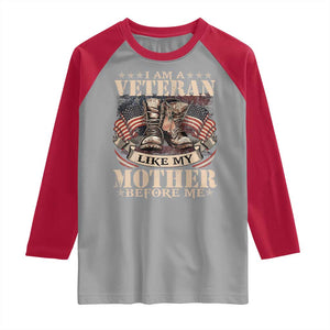 I Am A Veteran Like My Mother Before Me Raglan Shirt Vintage American Flag TS11 Sport Gray Red Print Your Wear