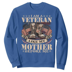 I Am A Veteran Like My Mother Before Me Sweatshirt Vintage American Flag TS11 Royal Blue Print Your Wear