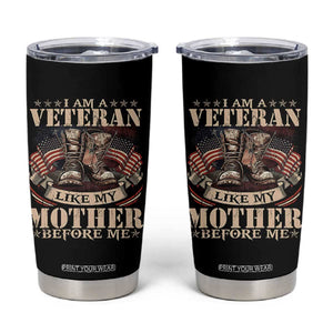I Am A Veteran Like My Mother Before Me Tumbler Cup Vintage American Flag TS11 Black Print Your Wear