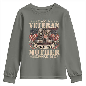 I Am A Veteran Like My Mother Before Me Youth Sweatshirt Vintage American Flag TS11 Military Green Print Your Wear