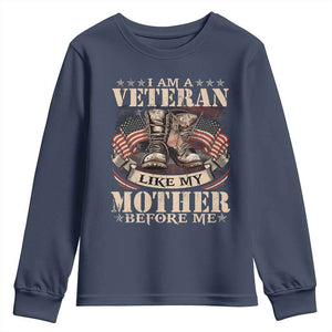 I Am A Veteran Like My Mother Before Me Youth Sweatshirt Vintage American Flag TS11 Navy Print Your Wear