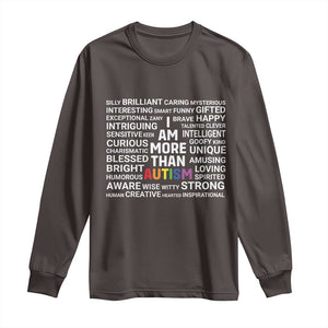 I Am More Than Autism Awareness Long Sleeve Shirt TS10 Dark Chocolate Print Your Wear