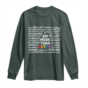 I Am More Than Autism Awareness Long Sleeve Shirt TS10 Dark Forest Green Print Your Wear