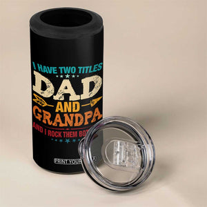 I Have Two Titles Dad And Grandpa 4 in 1 Can Cooler Tumbler Retro Father's Day Grandpa Gift TS10 Print Your Wear