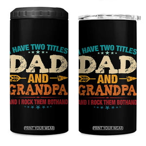 I Have Two Titles Dad And Grandpa 4 in 1 Can Cooler Tumbler Retro Father's Day Grandpa Gift TS10 One Size: 16 oz Black Print Your Wear