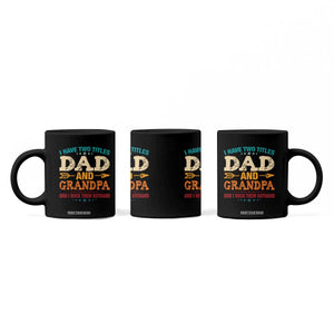 I Have Two Titles Dad And Grandpa Coffee Mug Retro Father's Day Grandpa Gift TS10 Print Your Wear