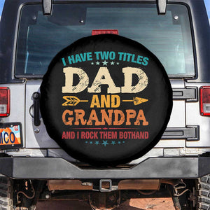 I Have Two Titles Dad And Grandpa Spare Tire Cover Retro Father's Day Grandpa Gift TS10 No hole Black Print Your Wear