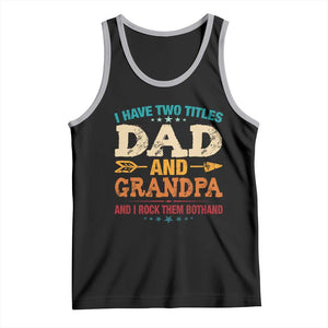 I Have Two Titles Dad And Grandpa Tank Top Retro Father's Day Grandpa Gift TS10 Black Athletic Heather Print Your Wear
