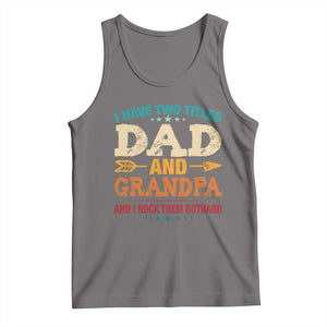 I Have Two Titles Dad And Grandpa Tank Top Retro Father's Day Grandpa Gift TS10 Deep Heather Print Your Wear
