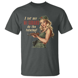 I Let My M1 Garand Do The Talking T Shirt WWII Pin Up TS11 Dark Heather Print Your Wear