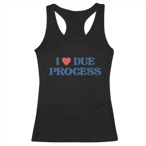 I Love Due Process Racerback Tank Top Pro Immigration Immigrants Feed America TS10 Black Print Your Wear