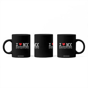 I Love My Daughter Coffee Mug Funny Mom Dad Gift From Daughter Classic Logo TS10 Print Your Wear