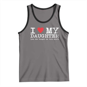 I Love My Daughter Tank Top Funny Mom Dad Gift From Daughter Classic Logo TS10 Deep Heather Black Print Your Wear