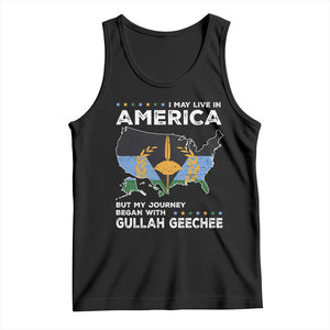 I May Live In America But My Journey Began With Gullah Geechee Tank Top Gullah Geechee Pride TS11 Black Print Your Wear