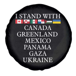 I Stand With Canada Greenland Mexico Panama Gaza Ukraine Spare Tire Cover TS02 Print Your Wear