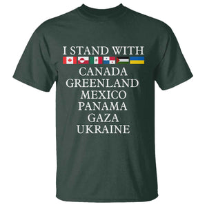 I Stand With Canada Greenland Mexico Panama Gaza Ukraine T Shirt TS02 Dark Forest Green Print Your Wear