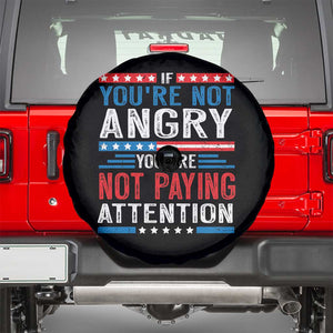 If You Are Not Angry You Are Not Paying Attention Spare Tire Cover Vintage Stars And Stripes TS11 Black Print Your Wear