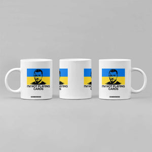 Im Not Playing Cards Coffee Mug Zelensky Trump Ukraine Flag TS02 Print Your Wear